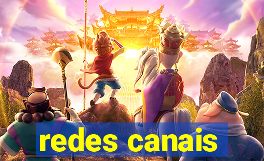 redes canais